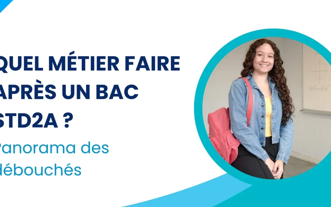 Quel métier faire après un bac STD2A ?